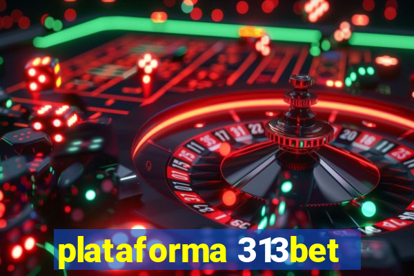 plataforma 313bet